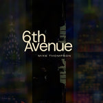 Mike Thompson - 6th Avenue (CD)