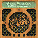 Seth Mulder & Midnight Run - Coming on Strong (CD)