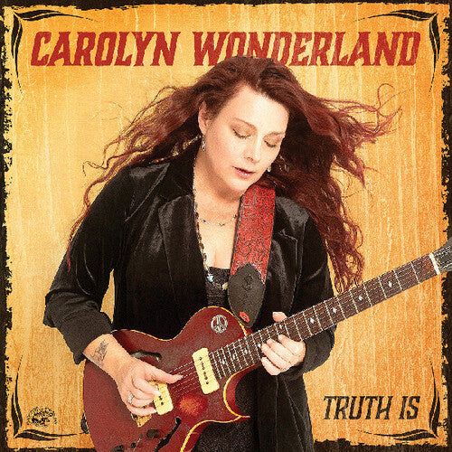 Carolyn Wonderland - Truth Is (Vinyl)