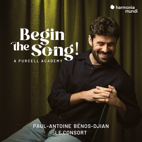 Paul-Antoine Benos-Dijan - Begin the Song! a Purcell Academy (CD)