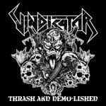 Vindicator - Thrash and Demo-Lished (CD)