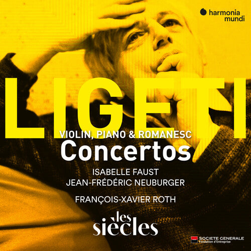 Isabelle Faust - Ligeti: Violin Concerto, Concert Romanesc, Piano Concerto (CD)