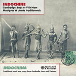 Various Artists - Indochina - Traditional Music & Songs from Cambodia, Laos & Vietnam (CD)