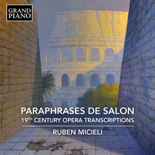 Ruben Micieli - Paraphrases de Salon - 19th Century Opera Transcriptions (CD)