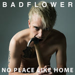 Badflower - No Place Like Home (Vinyl)