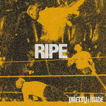 Pretty Rude - Ripe (Vinyl)