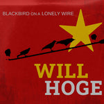 Will Hoge - Blackbird on a Lonely Wire - Maroon (Vinyl)