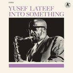 Yusef Lateef - Into Something - Limited 180-Gram Vinyl with Bonus Tracks (Vinyl)