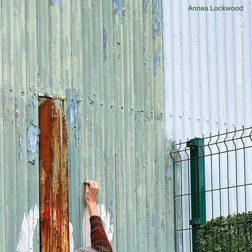 Annea Lockwood - On Fractured Ground/Skin Resonance (Vinyl)
