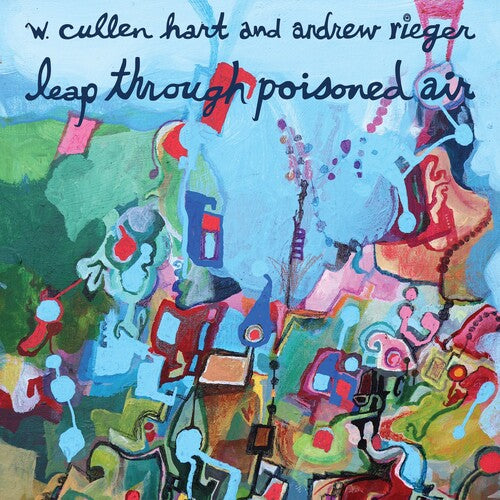 W.Cullen Hart - Leap Through Poisoned Air (Vinyl)