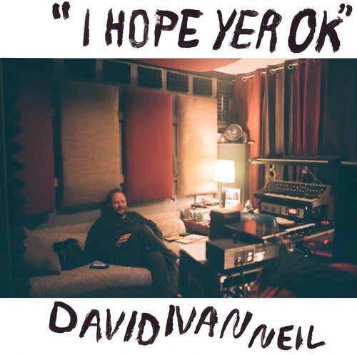 David Ivan Neil - I Hope Yer Ok (Vinyl)