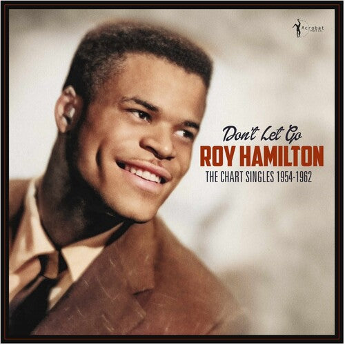 Roy Hamilton - Don't Let Go: The Chart Singles 1954-62 (Vinyl)