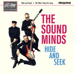 Sound Minds - HIDE AND SEEK / SHE WON'T STAY FOR LONG (Vinyl)