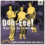 Various Artists - Ooh-eee! What You Do To Me?! Stars, Inc. Rockers And Country Boppers From Boppers From Atlanta, GA (Various Artists) (Vinyl)