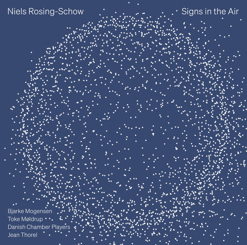Bjarke Mogensen - Niels Rosing-Schow: Signs in the Air (CD)