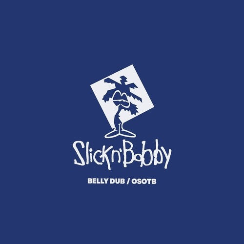 Belly Dub/OSOTB (Vinyl)