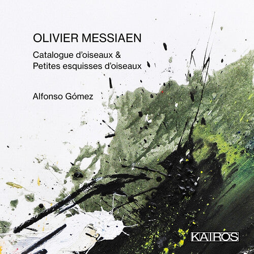 Alfonso Gomez - Olivier Messiaen: Catalogue D'oiseaux & Petites Esquisses D'oiseaux (CD)