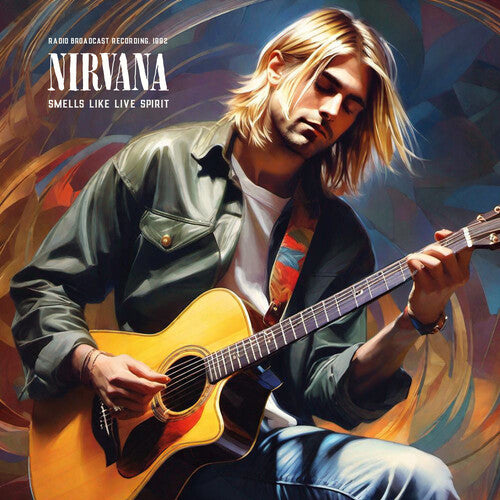 Nirvana - SMELLS LIKE LIVE SPIRIT / RADIO BROADCAST (Vinyl)