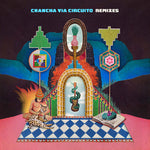 Chancha Via Circuito - Remixes (Vinyl)