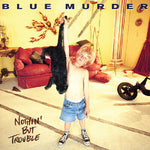 Blue Murder - Nothin' But Trouble (Vinyl)