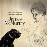 James McMurtry - The Black Dog and the Wandering Boy (Vinyl)