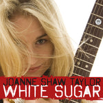Joanne Shaw Taylor - White Sugar (Vinyl)