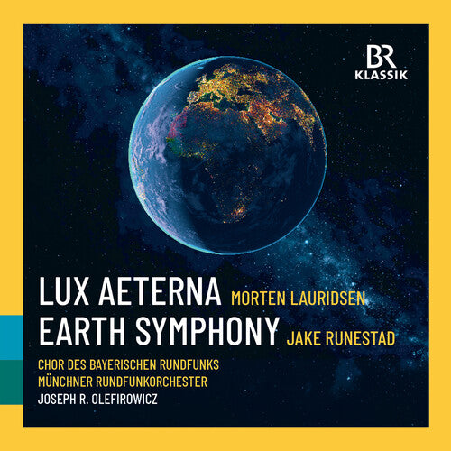 Munchner Rundfunkorchester - Lauridsen: Lux Aeterna; Runestadt: Earth Symphony (CD)
