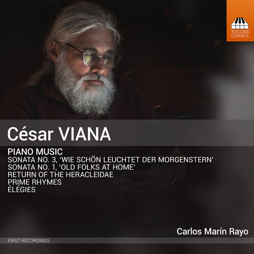 Carlos Marin Rayo - Cesar Viana: Piano Music (CD)