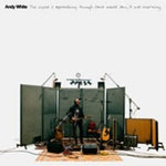 Andy White - Night Is Approaching Though Some Would Say It Was Morning (CD)