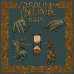 Gasoline Lollipops - Kill the Architect (CD)