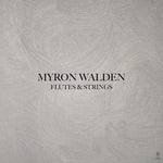 Myron Walden - Flutes & Strings (Vinyl)