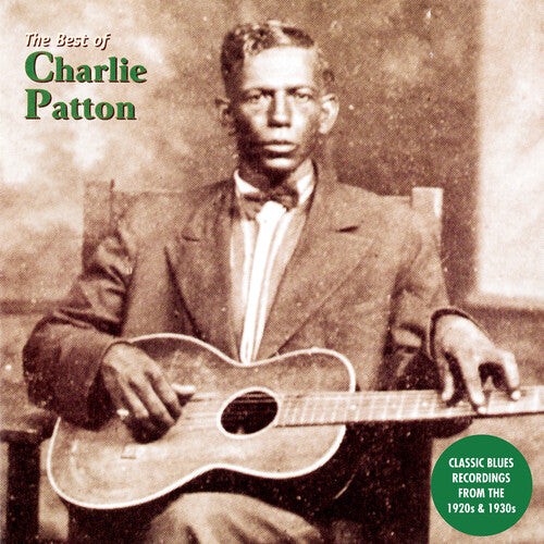 Charlie Patton - The Best of Charlie Patton (Vinyl)