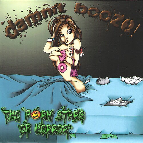 Porn Stars of Horror - Damnit Booze (Vinyl)