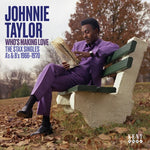 Johnny Taylor - Who's Making Love: The Stax Singles A's & B's 1966-1970 (CD)