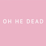 Oh He Dead - Pretty (Vinyl)
