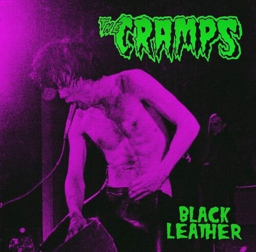 The Cramps - Black Leather: Live At The Stone, San Francisco, 13th May 1980 (Vinyl)