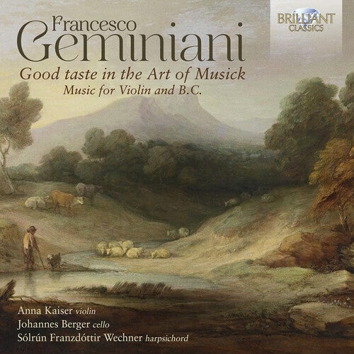 Anna Kaiser - Geminiani: Good Taste in the Art of Musick, Music for Violin and B.C. (CD)