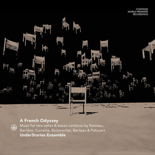 UnderStories Ensemble - A French Odyssey - Music for two cellos by Rameau, Barriere, Corrette, Boismortier, Berteau & Patouart (CD)