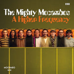 Mighty Mocambos - A Higher Frequency (Vinyl)