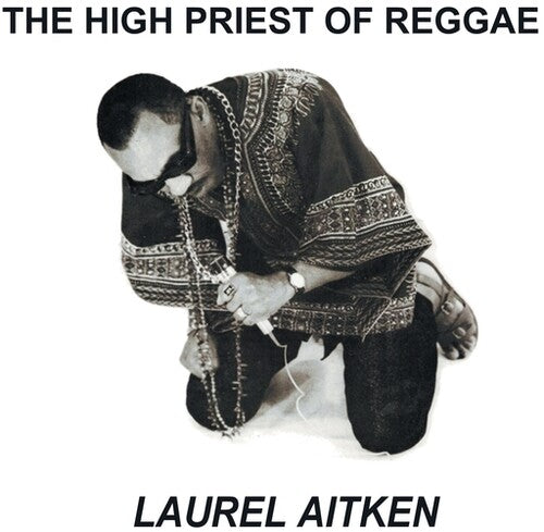 Laurel Aitken - High Priest Of Reggae (Vinyl)