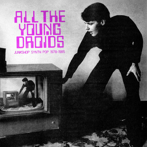 Various Artists - All The Young Droids - Junkshop Synth Pop 1978-1985 (Various Artists) (CD)