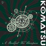 Komatsu - A Breakfast For Champions (CD)