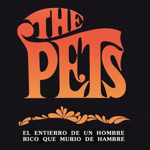 The Pets - El Entierro De Un Hombre Rico Que Murio De Hambre (Vinyl)