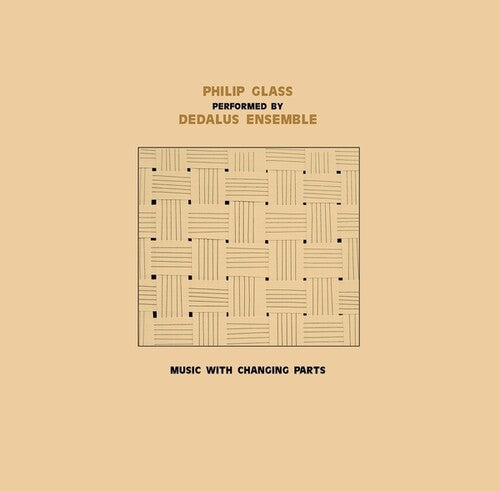 Philip Glass - Dedalus Ensemble Performing Philip Glass: Music With Changing Parts (Vinyl)