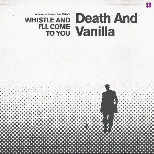 Death and Vanilla - Whistle And I'll Come To You (Vinyl)