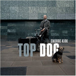 Snorre Kirk - Top Dog (Vinyl)