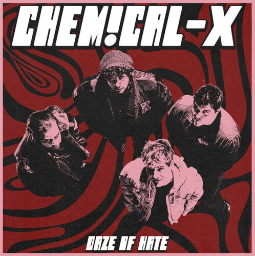 Chemical-X - Daze Of Hate (Vinyl)