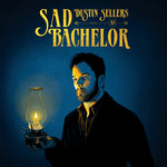 Dustin Sellers - Dustin Sellers As Sad Bachelor (Vinyl)
