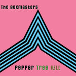 The Boxmasters - Pepper Tree Hill (CD)