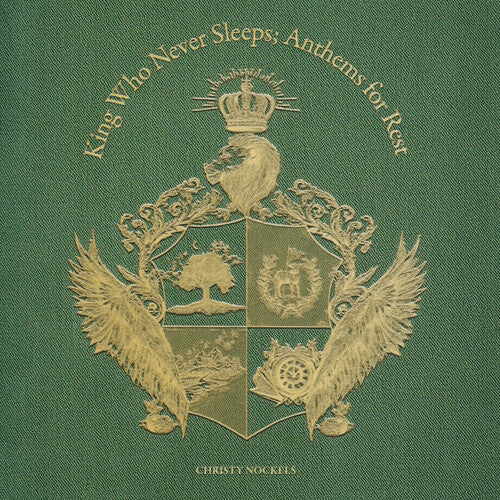 Christy Nockels - King Who Never Sleeps: Anthems for Rest (CD)